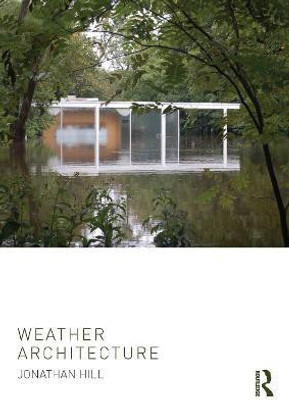 Weather Architecture(English, Paperback, Hill Jonathan)