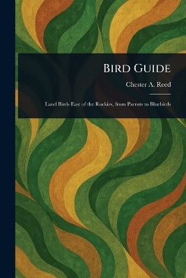 Bird Guide(English, Paperback, Reed Chester a (Chester Albert))
