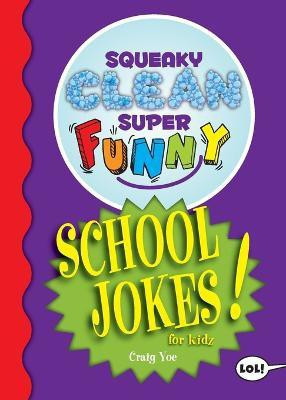 Squeaky Clean Super Funny School Jokes for Kidz(English, Paperback, Yoe Craig)