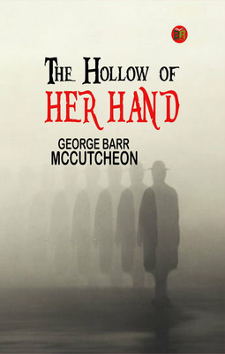The Hollow of Her Hand(Paperback, George Barr McCutcheon)
