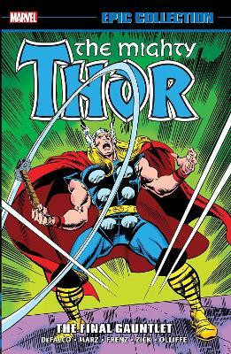 Thor Epic Collection: The Final Gauntlet(English, Paperback, DeFalco Tom)
