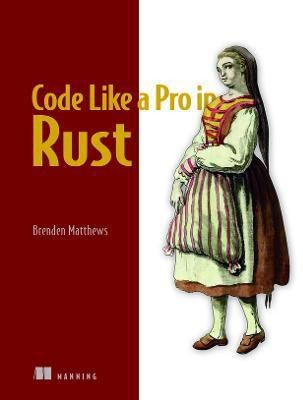 Code Like a Pro in Rust(English, Paperback, Matthews Brenden)