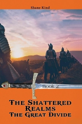 The Shattered Realms Book 2: The Great Divide(English, Paperback, Kind Shane)