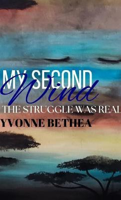 My Second Wind(English, Paperback, Bethea Yvonne)