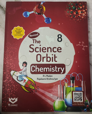 The Science Orbit Chemistry Class 8(V Connect Education, R L Madan)