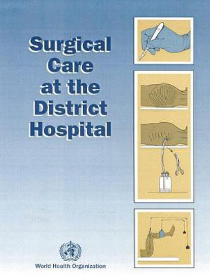 Surgical Care at the District Hospital(English, Paperback, World Health Organization)