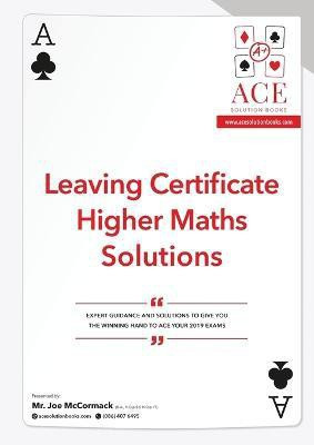 Leaving Certificate Higher Maths Solutions 2018/2019(English, Paperback, McCormack Joe)