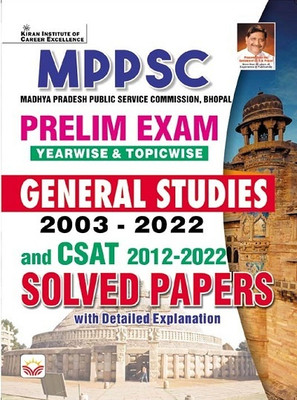 MPPSC Prelim Exam Yearwise and Topicwise General Studies PYQS 2003 To 2022 and CSAT PYQs 2012 To 2022 Solved Papers (English Medium) (4187) Paperback Kiran Institute of Career Excellence Pvt Ltd Think Tank of Kiran Institute of Career Excellence, KICX 1 9789357152587 2023(English, Hardcover, unknown