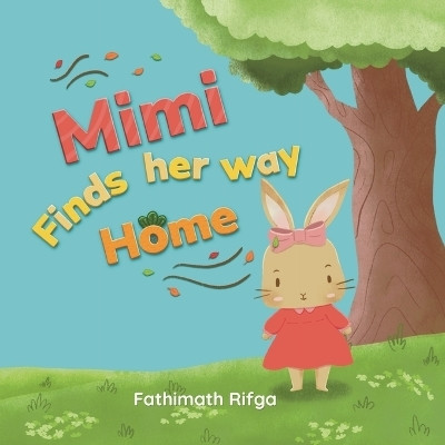 Mimi Finds her Way Home(English, Paperback, Rifga Fathimath)
