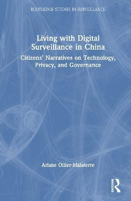 Living with Digital Surveillance in China(English, Hardcover, Ollier-Malaterre Ariane)