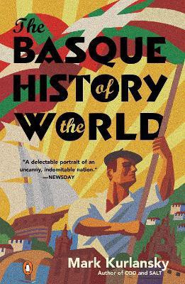 The Basque History of the World(English, Paperback, Kurlansky Mark)