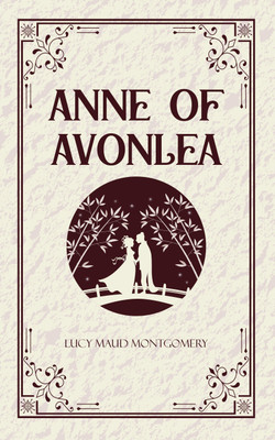 Anne of Avonlea (Edition1st)(English, Hardcover, Montgomery Lucy Maud)