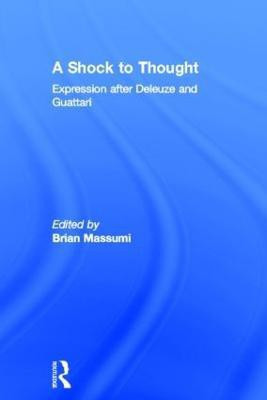 A Shock to Thought(English, Hardcover, Massumi Brian)