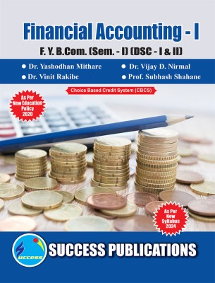 Financial Accounting - I(F.Y.B.COM,Sem.-I) SPPU-Text(English)(Paperback, Dr. Yashodhan Mithare Dr. Vinit Rakibe Dr. Vijay D. Nirmal Prof. Subhash Shahane)