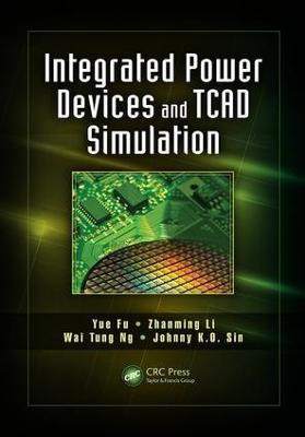 Integrated Power Devices and TCAD Simulation(English, Paperback, Fu Yue)