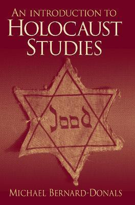 An Introduction to Holocaust Studies(English, Paperback, Bernard-Donals Michael)