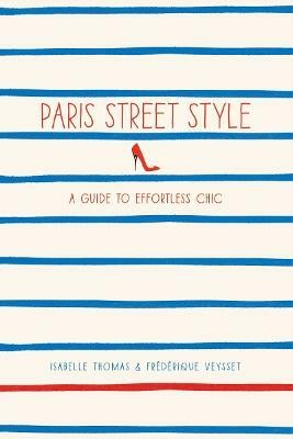 Paris Street Style(English, Paperback, Thomas Isabelle)