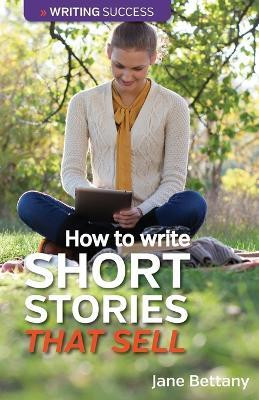 How to Write Short Stories That Sell(English, Paperback, Bettany Jane)