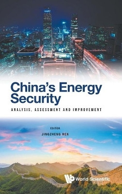 China's Energy Security: Analysis, Assessment And Improvement(English, Hardcover, unknown)