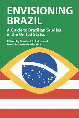 Envisioning Brazil(English, Hardcover, University of Wisconsin Press)