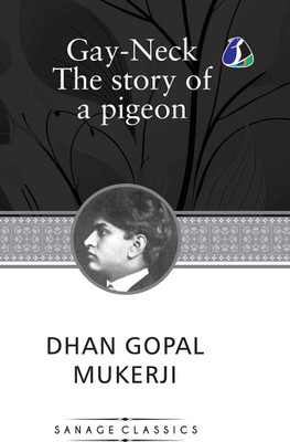 Gay-Neck, The Story of a Pigeon(English, Hardcover, Mukerji Dhan Gopal)
