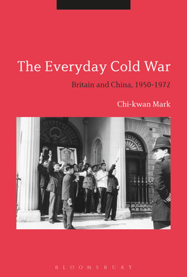 The Everyday Cold War(English, Paperback, Mark Chi-kwan)