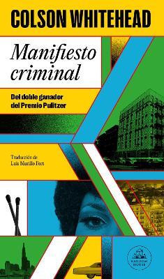 Manifiesto criminal / Crook Manifesto(Spanish, Paperback, Whitehead Colson)