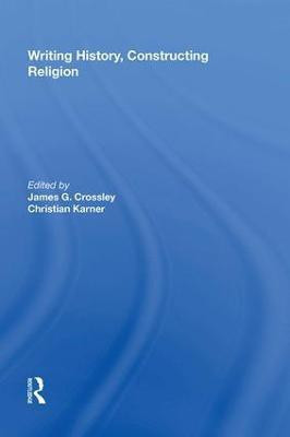 Writing History, Constructing Religion(English, Hardcover, unknown)