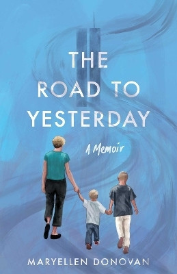 The Road to Yesterday(English, Paperback, Donovan Maryellen)
