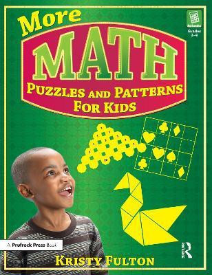 More Math Puzzles and Patterns for Kids(English, Paperback, Fulton Kristy)