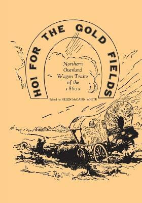 Ho for the Gold Fields(English, Paperback, White Helen M)