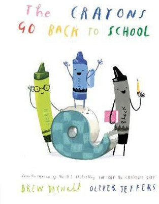 The Crayons Go Back to School(English, Hardcover, Daywalt Drew)