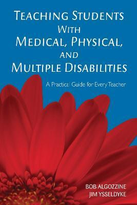 Teaching Students With Medical, Physical, and Multiple Disabilities(English, Electronic book text, Algozzine Bob)