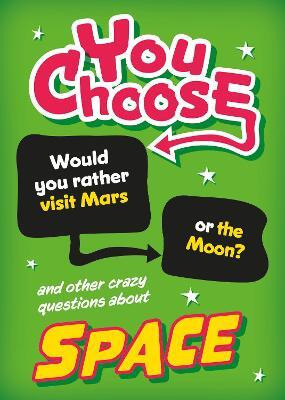 You Choose: Space(English, Hardcover, Newland Sonya)