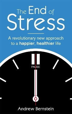 The End Of Stress(English, Paperback, Bernstein Andrew J.)