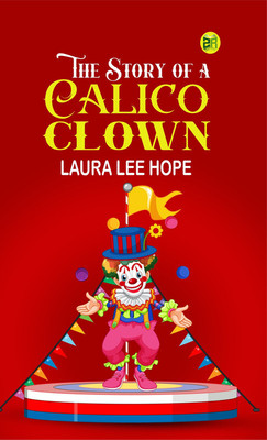 The Story of a Calico Clown(Paperback, Laura Lee Hope)