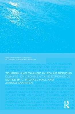 Tourism and Change in Polar Regions  - Climate, Environments and Experiences(English, Hardcover, Hall C. Michael)