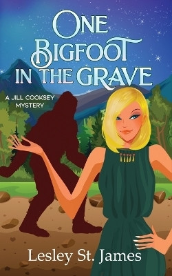 One Bigfoot in the Grave(English, Paperback, St James Lesley)