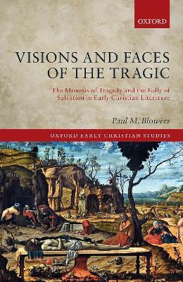 Visions and Faces of the Tragic(English, Hardcover, Blowers Paul M.)