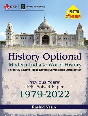 History Optional - Modern India & World History - Previous Years' UPSC Solved Papers 1979-2022 2ed by Access(English, Paperback, Yasin Rashid)