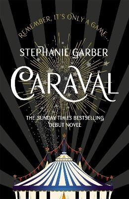 Caraval: the mesmerising Sunday Times bestseller(English, Paperback, Garber Stephanie)