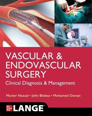 LANGE Vascular and Endovascular Surgery: Clinical Diagnosis and Management(English, Paperback, Nazzal Munier)