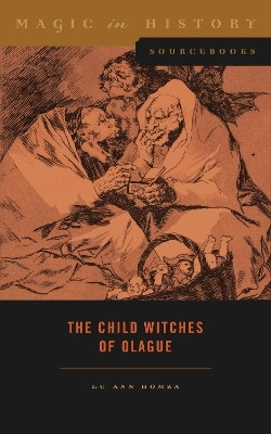 The Child Witches of Olague(English, Hardcover, Homza Lu Ann)