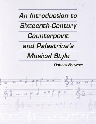 An Introduction to Sixteenth Century Counterpoint and Palestrina's Musical Style(English, Paperback, Stewart Robert)