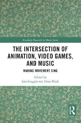 The Intersection of Animation, Video Games, and Music(English, Paperback, unknown)