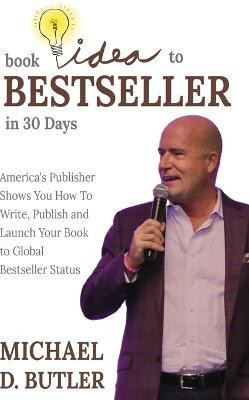 Book Idea to Bestseller in 30 Days(English, Hardcover, Butler Michael D)