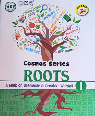 COSMOS SERIES ROOTS A BOOK ON GRAMMAR & CREATIVE WRITING 1(MUMBAI-400 013, FIREFLY BOOKS)