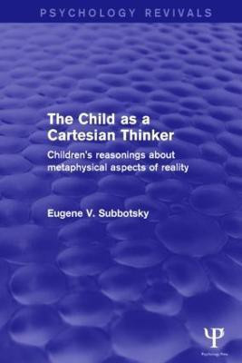 The Child as a Cartesian Thinker(English, Paperback, Subbotsky Eugene)