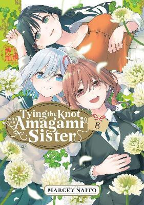 Tying the Knot With an Amagami Sister 8(English, Paperback, Naito Marcey)