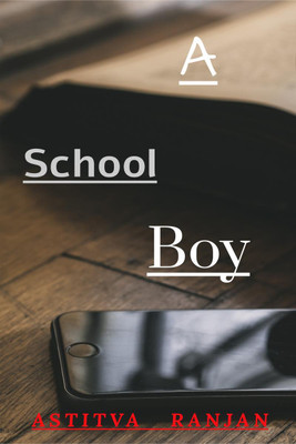 A School Boy(English, Paperback, Astitva Ranjan)
